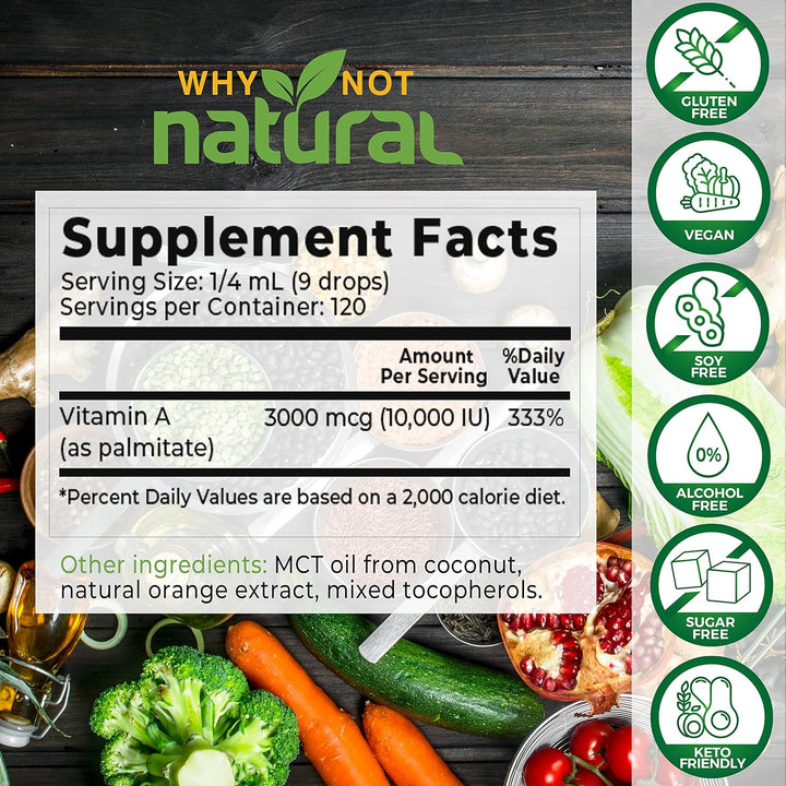Why Not Natural Vitamin a Drops 10000 IU - Liquid Retinyl Palmitate with Coconut MCT Oil, Vegan Micellized VIT a Supplement for Skin, Eyes, Acne - 1 Oz Sublingual Tincture